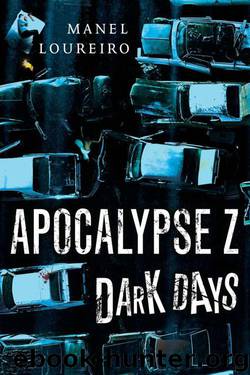 Dark Days (Apocalypse Z) by Manel Loureiro