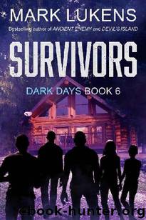 Dark Days (Book 6): Survivors by Lukens Mark