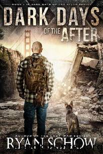 Dark Days of the After (Book 1): Dark Days of the After by Schow Ryan