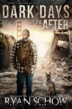 Dark Days of the After: A Post-Apocalyptic EMP Survival Thriller by Ryan Schow