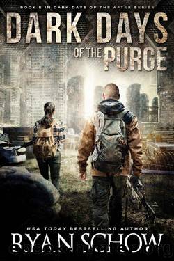 Dark Days of the Purge: A Post-Apocalyptic EMP Survival Thriller (Dark Days of the After Book 5) by Ryan Schow
