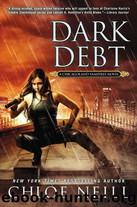 Dark Debt: A Chicagoland Vampires Novel by Neill Chloe