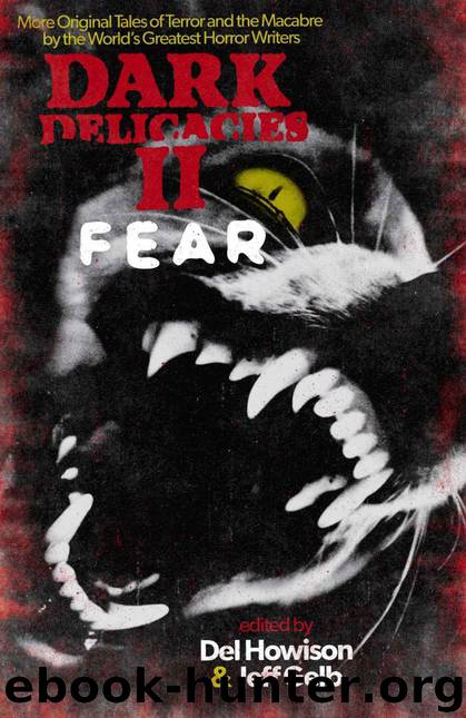 Dark Delicacies II: Fear; More Original Tales of Terror and the Macabre by the World's Greatest Horror Writers by Dark Delicacies II- Fear (epub)