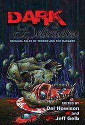 Dark Delicacies: Original Tales of Terror and the Macabre by Clive Barker