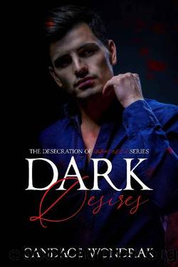 Dark Desires (The Desecration of Innocence Book 2) by Candace Wondrak