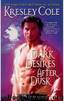 Dark Desires After Dusk (The Immortals After Dark Series, Book 6) by Kresley Cole