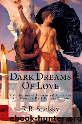 Dark Dreams of Love by R.R. Shelsky