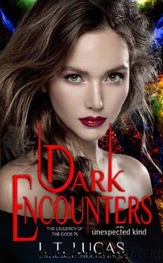 Dark Encounters Of The Unexpected Kind (The Children Of The Gods Paranormal Romance Book 75) by I. T. Lucas