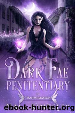 Dark Fae Penitentiary: First Transgression by Nala Kingsley
