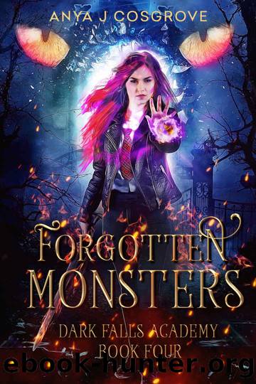 Dark Falls Academy: Forgotten Monsters: A Fae Academy Romance by Anya J Cosgrove