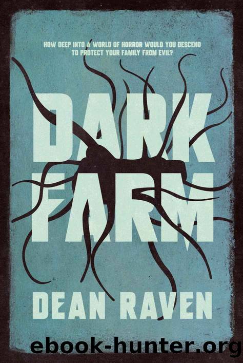 Dark Farm by Dean Raven