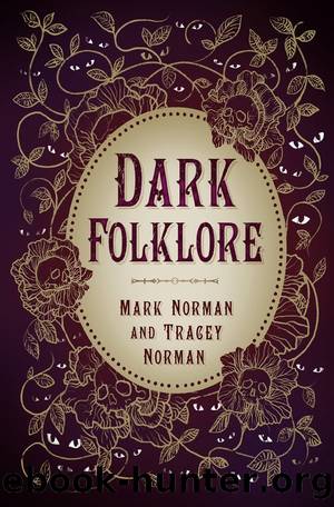 Dark Folklore by Mark Norman and Tracey Norman