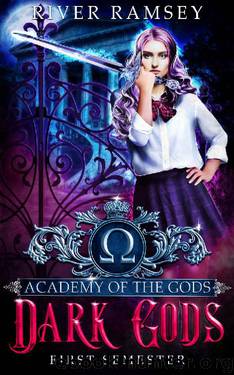 Dark Gods: An Academy Bully Romance (Academy of the Gods Book 1) by River Ramsey