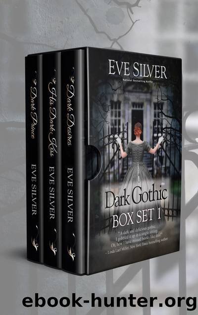 Dark Gothic Box Set 1 by Eve Silver