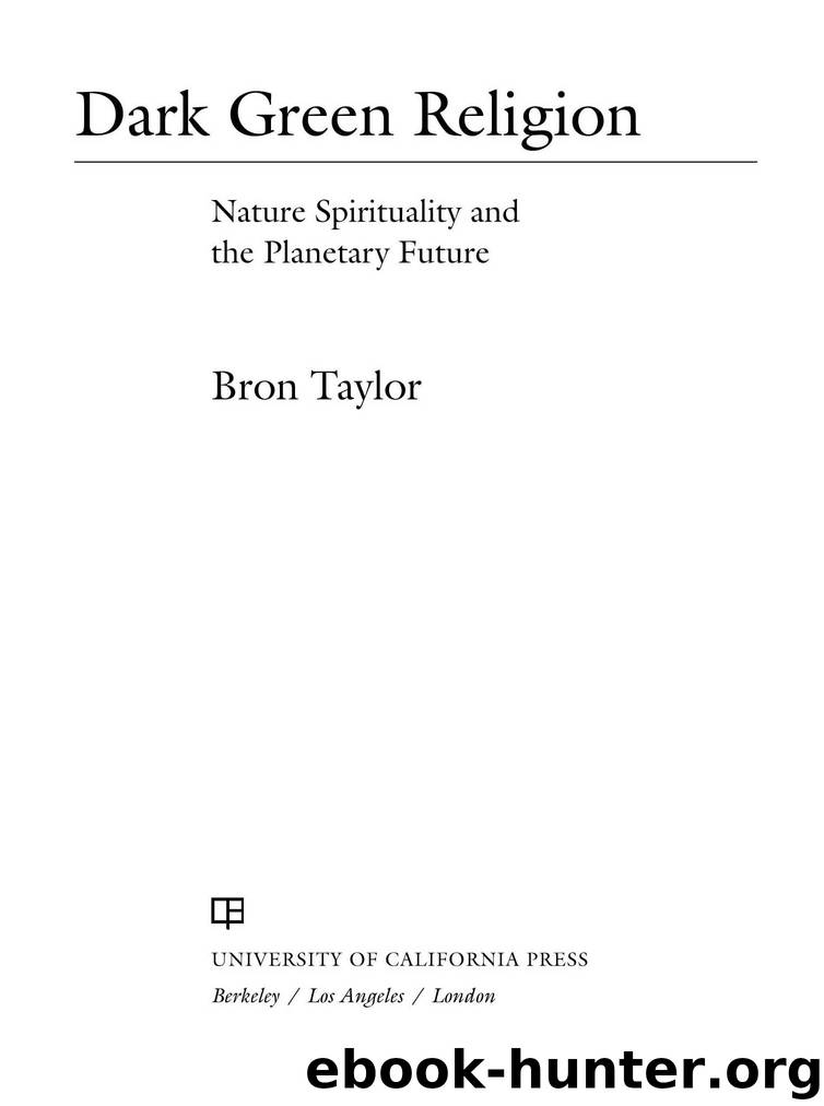 Dark Green Religion by Bron Taylor