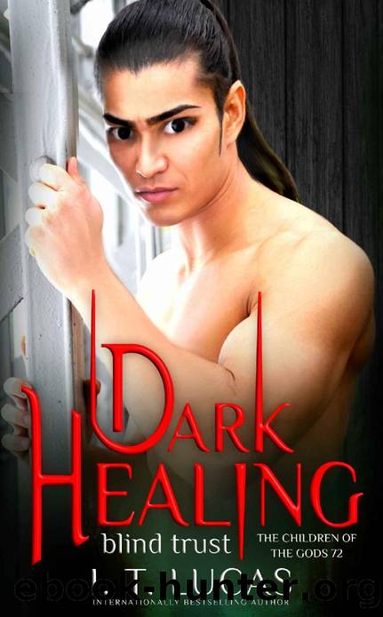 Dark Healing Blind Trust (The Children Of The Gods Paranormal Romance Book 72) by i. T. Lucas