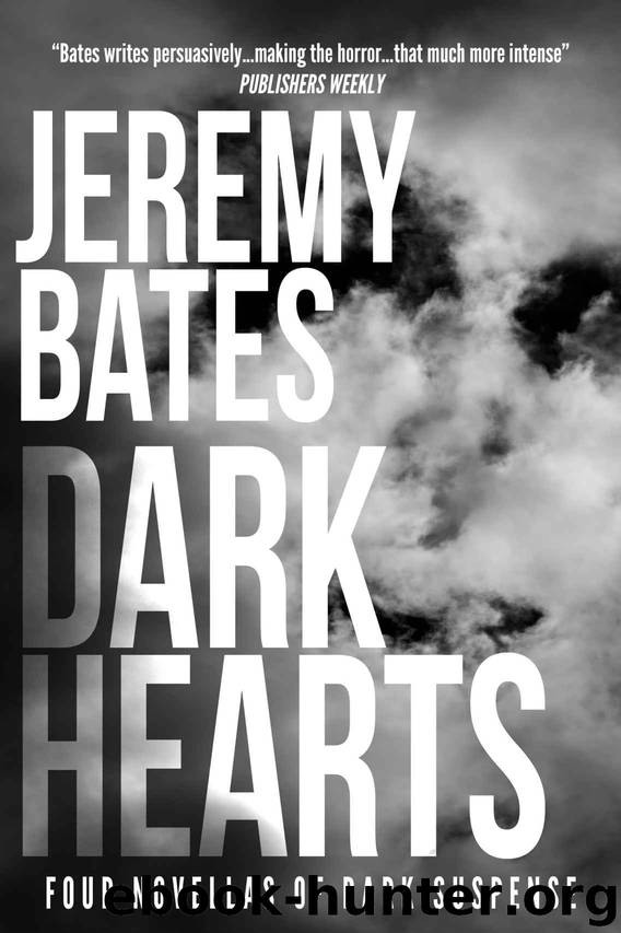 Dark Hearts: Four Novellas of Dark Suspense by Bates Jeremy