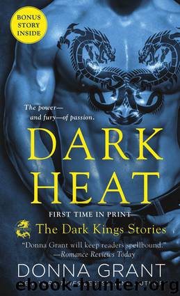 Dark Heat: The Dark Kings Stories by Grant Donna