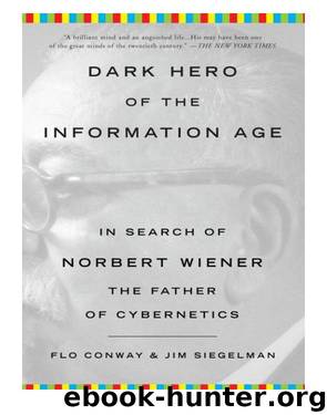 Dark Hero of the Information Age by Conway Flo; Siegelman Jim;