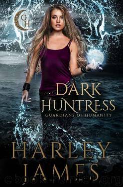 Dark Huntress (Guardians of Humanity Book 2) by Harley James