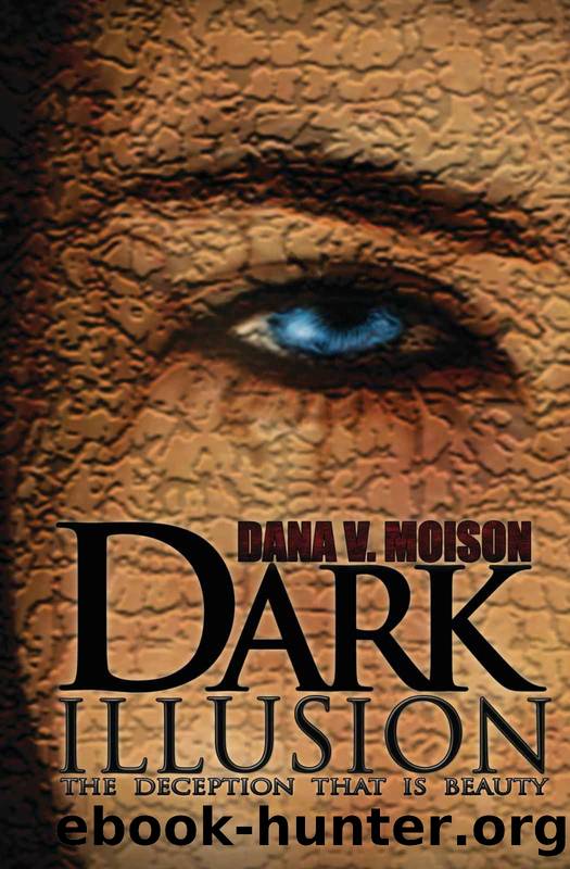 Dark Illusion: A Psychological Thriller Novel by Dana V. Moison