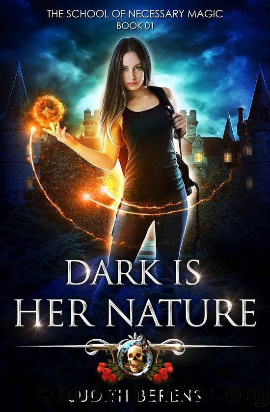 Dark Is Her Nature: An Urban Fantasy Action Adventure (The School Of Necessary Magic Book 1) by Judith Berens & Martha Carr & Michael Anderle