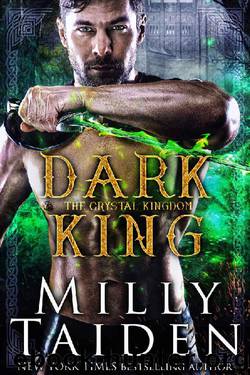 Dark King (The Crystal Kingdom Book 3) by Milly Taiden
