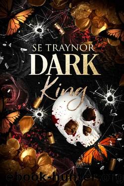 Dark King: A dark mafia reverse harem romance (Three Kings Book 1) by SE Traynor