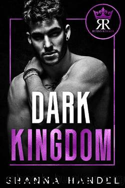 Dark Kingdom: A Mafia Arranged Marriage Romance (Russo Royals) by Shanna Handel