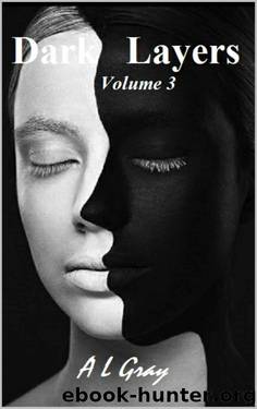 Dark Layers (Volume 3) by Gray A L