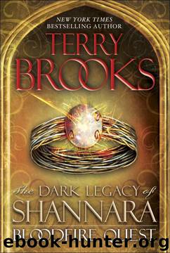 Dark Legacy of Shannara 02 - Bloodfire Quest (March 2013) by Brooks Terry