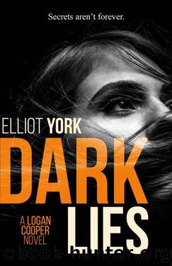 Dark Lies: A pulse-pounding crime thriller (Detective Logan Cooper Series Book 1) by Elliot York