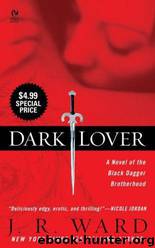 Dark Lover: Black Dagger Brotherhood 01 by J. R. Ward