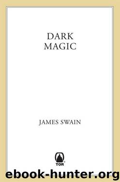 Dark Magic by Swain James