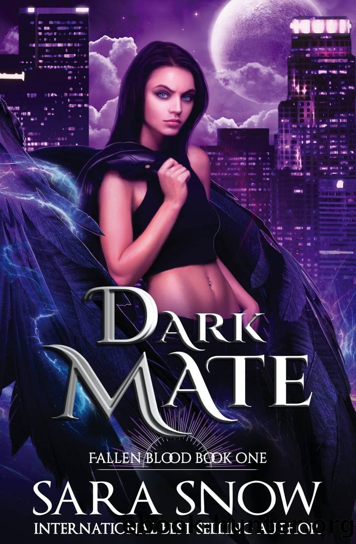 Dark Mate: Book 1 of the Fallen Blood Series ( A ShifterFallen Angel Romance Series) by Sara Snow