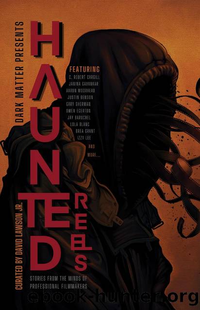 Dark Matter Presents Haunted Reels by David Lawson