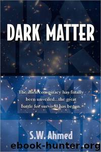 Dark Matter by Ahmed S. W