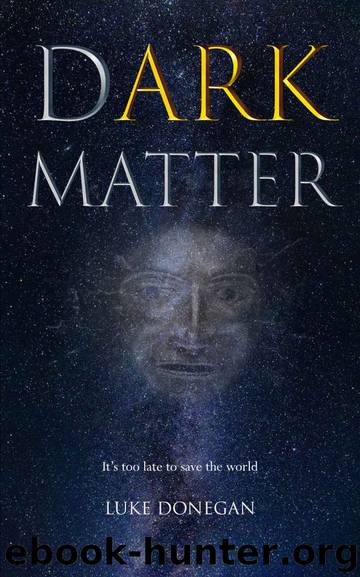 Dark Matter by Luke Donegan