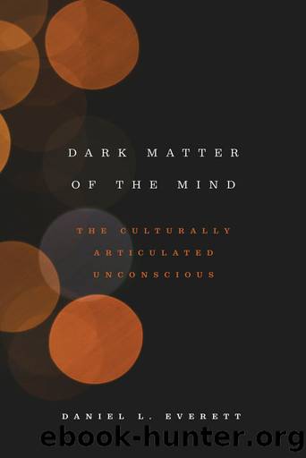 Dark Matter of the Mind by Daniel L. Everett