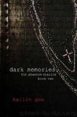 Dark Memories (The Phantom Diaries, #2) by Gow Kailin
