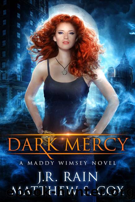 Dark Mercy (Maddy Wimsey Book 3) by J.R. Rain & Matthew S. Cox