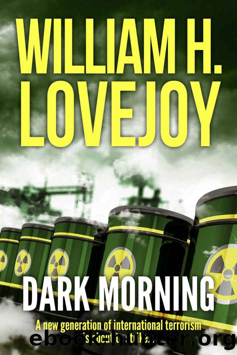 Dark Morning: An International Terror Thriller by William H. Lovejoy