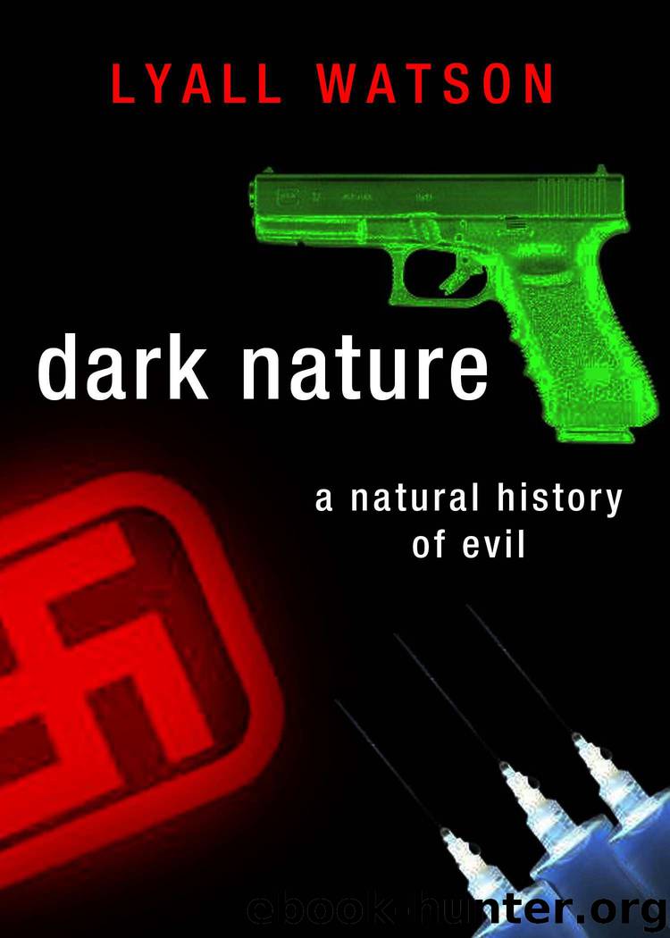 Dark Nature: A Natural History of Evil by Watson Lyall