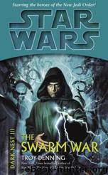 Dark Nest 03: The Swarm War by Troy Denning