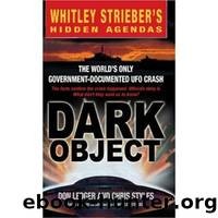 Dark Object - The World's Only Government-Documented UFO Crash by Don Ledger Chris Styles Whitley Strieber