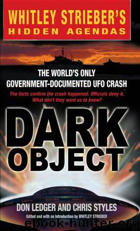 Dark Object: The World's Only Government-Documented UFO Crash by Don Ledger & Chris Styles