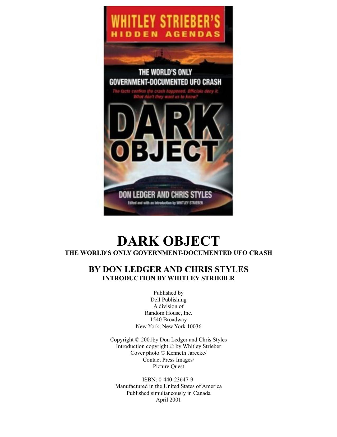 Dark Object: The World's Only Government-Documented UFO Crash by Don Ledger Chris Styles Whitley Strieber Whitley Strieber