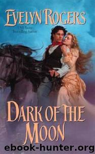 Dark Of The Moon (Hunter Family Saga; Half-Moon Ranch 4) by Evelyn Rogers