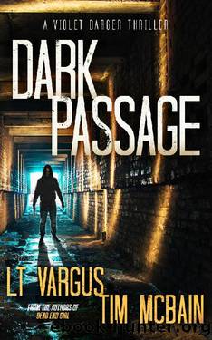 Dark Passage: A Gripping Serial Killer Thriller (Violet Darger Book 7) by L.T. Vargus & Tim McBain