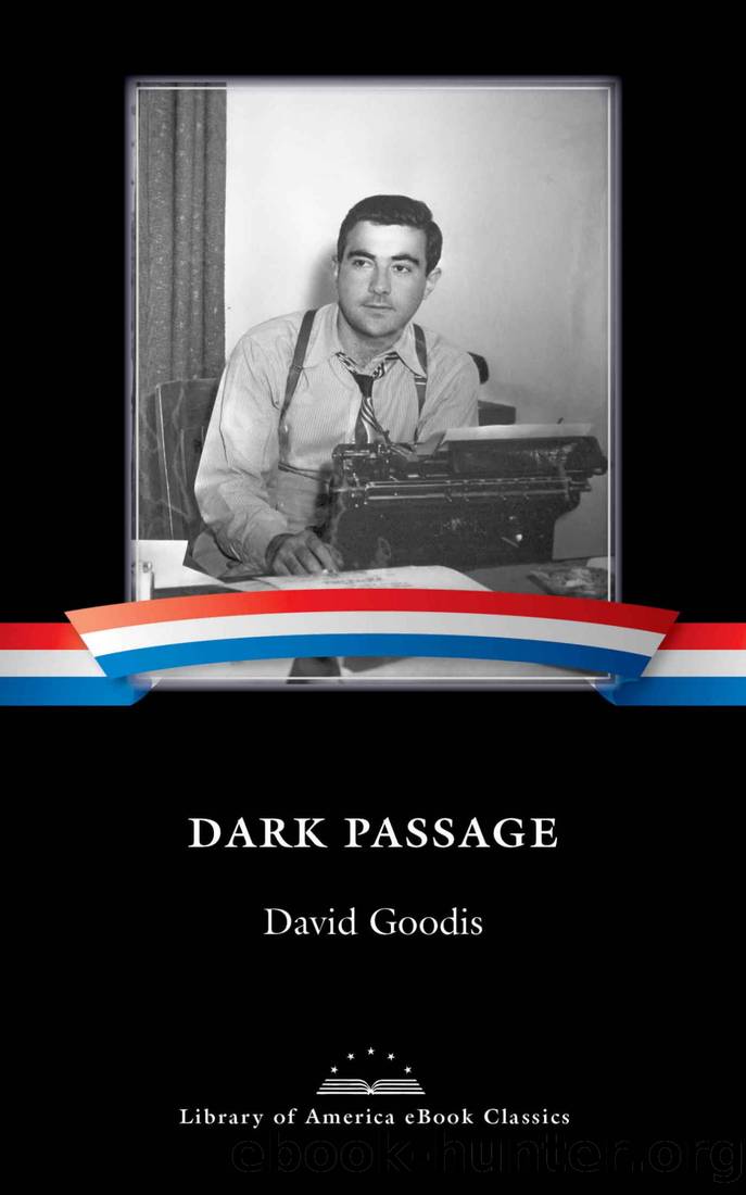 Dark Passage: A Library of America eBook Classic by David Goodis